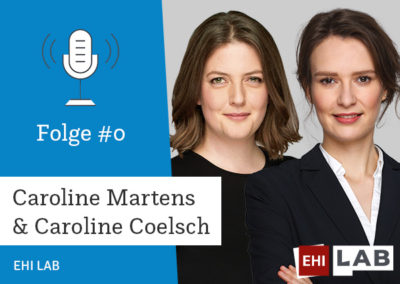 Folge #0: Caro & Caro (EHI LAB), worum geht’s in eurem Podcast?