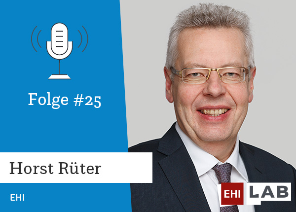 Folge #25: Horst (EHI): Studienergebnisse Payment – stationär & online