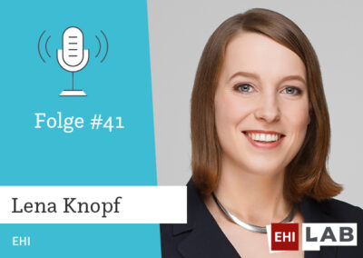 Folge #41: Lena (EHI): Studienergebnisse Expansionstrends 2022