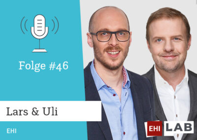 Folge #46: Uli & Lars (EHI): Technologie Tage & Connect – was erwartet mich?