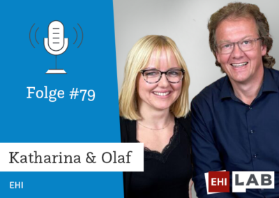 Folge #79: Katharina & Olaf (EHI), wieso ist situative Wendigkeit das A und O?